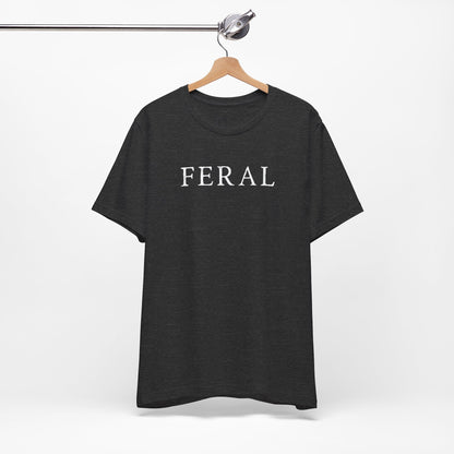 Feral - Short Sleeve Tee