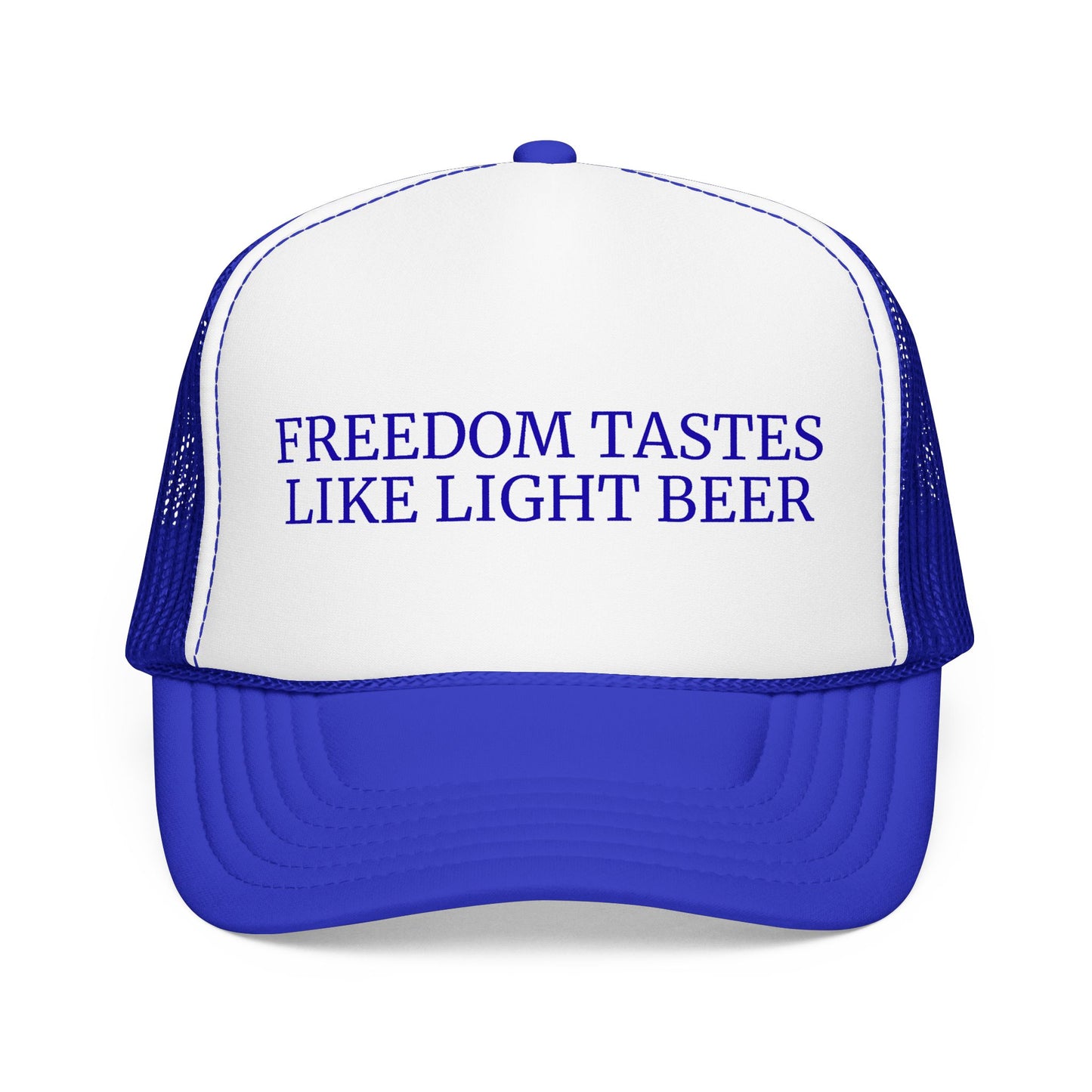 Freedom Tastes Like Light Beer - 4th of July Foam Trucker Hat