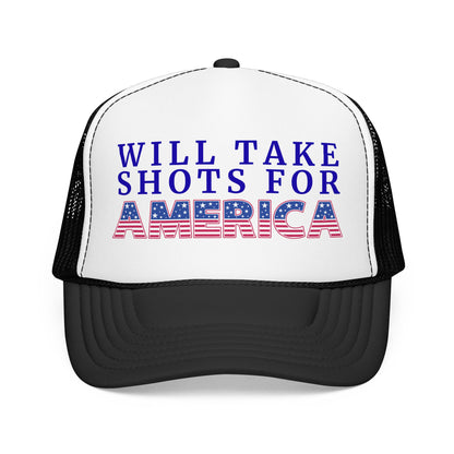 Will Take Shots for America 4th of July Foam Trucker Hat