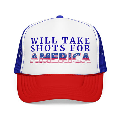 Will Take Shots for America 4th of July Foam Trucker Hat