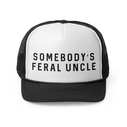 Somebodys Feral Uncle - Trucker Cap
