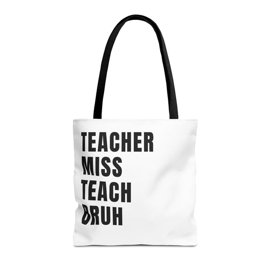 Teacher, Miss, Teach, Bruh - Tote Bag