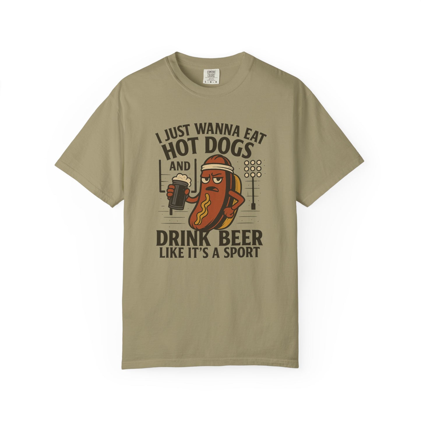 I Just Wanna Eat Hot Dogs and Drink Beer - Comfort Color Tee