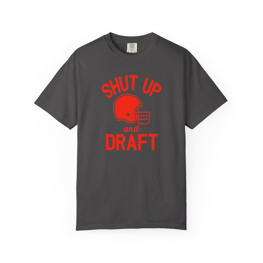 Shut Up and Draft - Comfort Color Tee