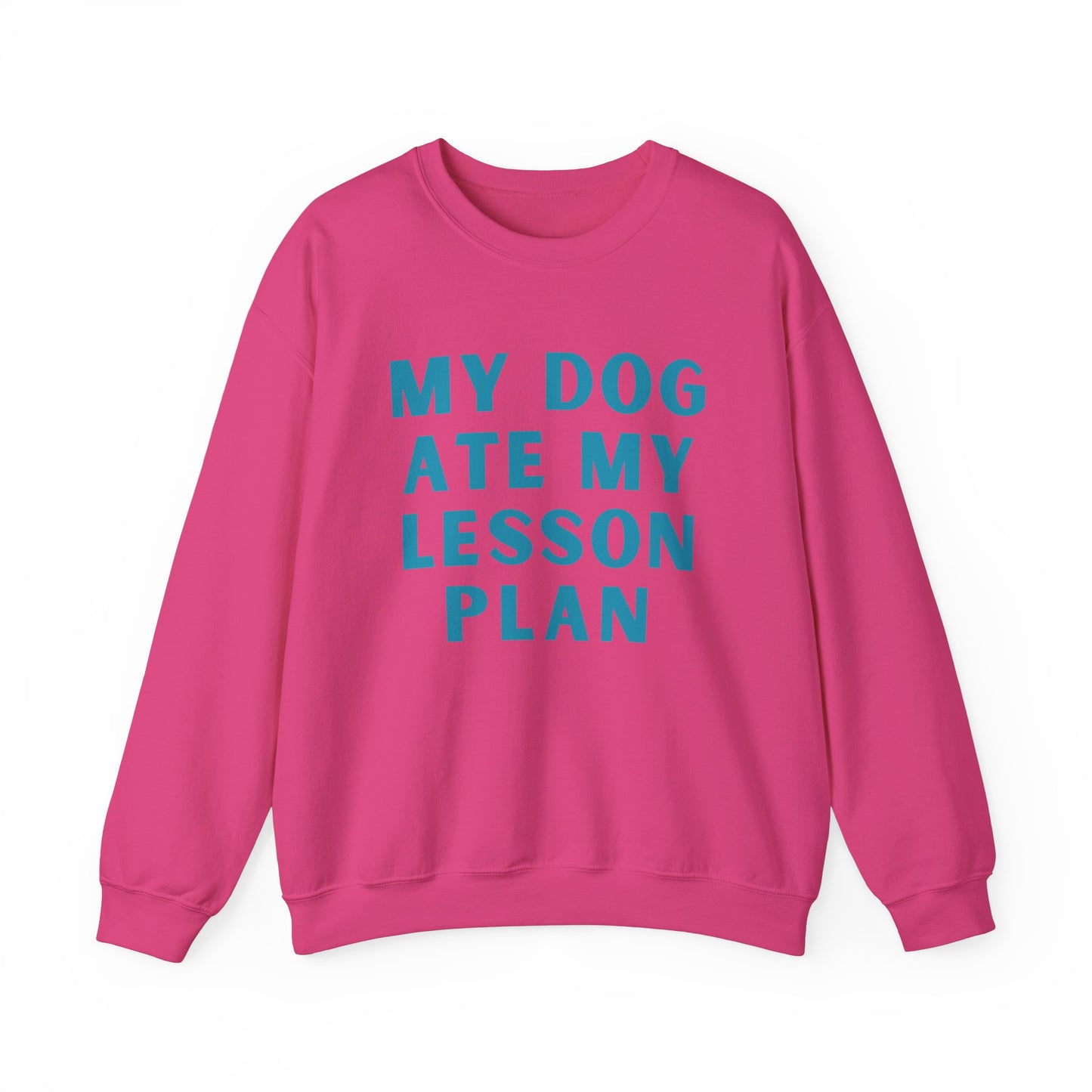 My Dog Ate My Lesson Plan - Crewneck Sweatshirt