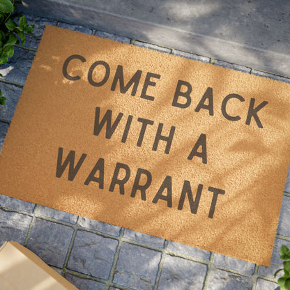 Come Back With A Warrant - Doormat