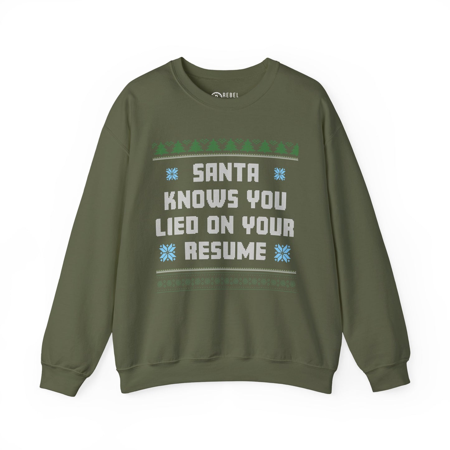 Santa Knows You Lied On Your Resume - Ugly Sweatshirt