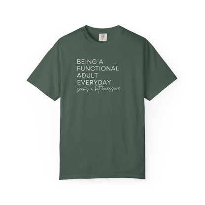 Being a Functional Adult - Comfort Color Tee