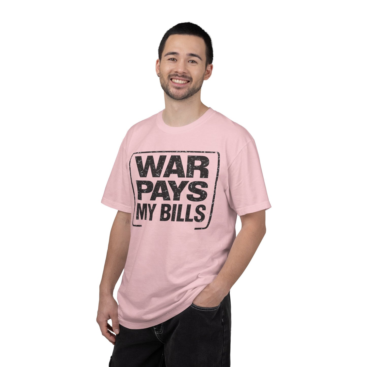 War Pays My Bills - Comfort Color Tee