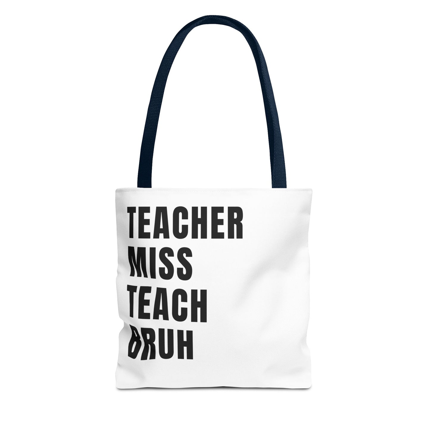 Teacher, Miss, Teach, Bruh - Tote Bag