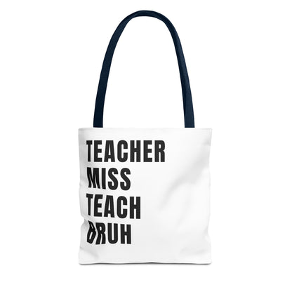 Teacher, Miss, Teach, Bruh - Tote Bag