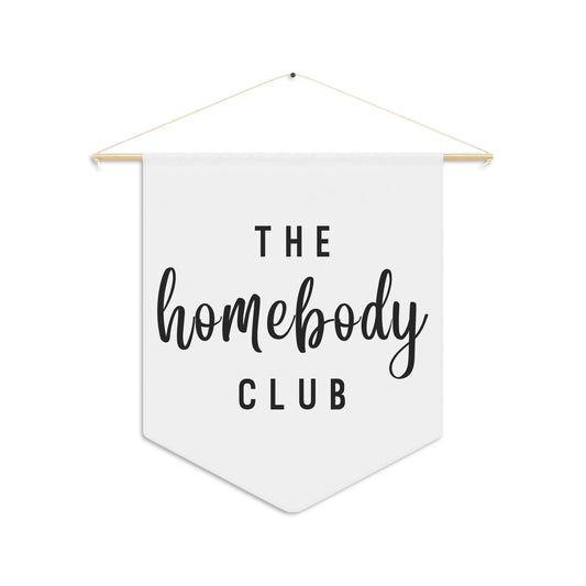 The Homebody Club - Wall Pennant