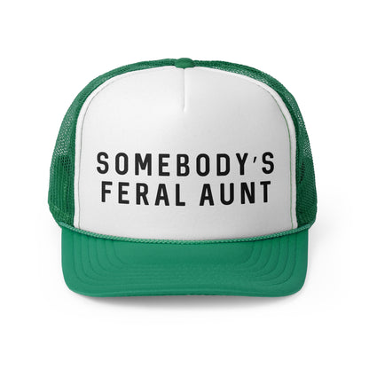 Somebody's Feral Aunt - Trucker Cap