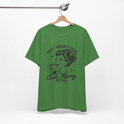 Cash Money - Short Sleeve Tee