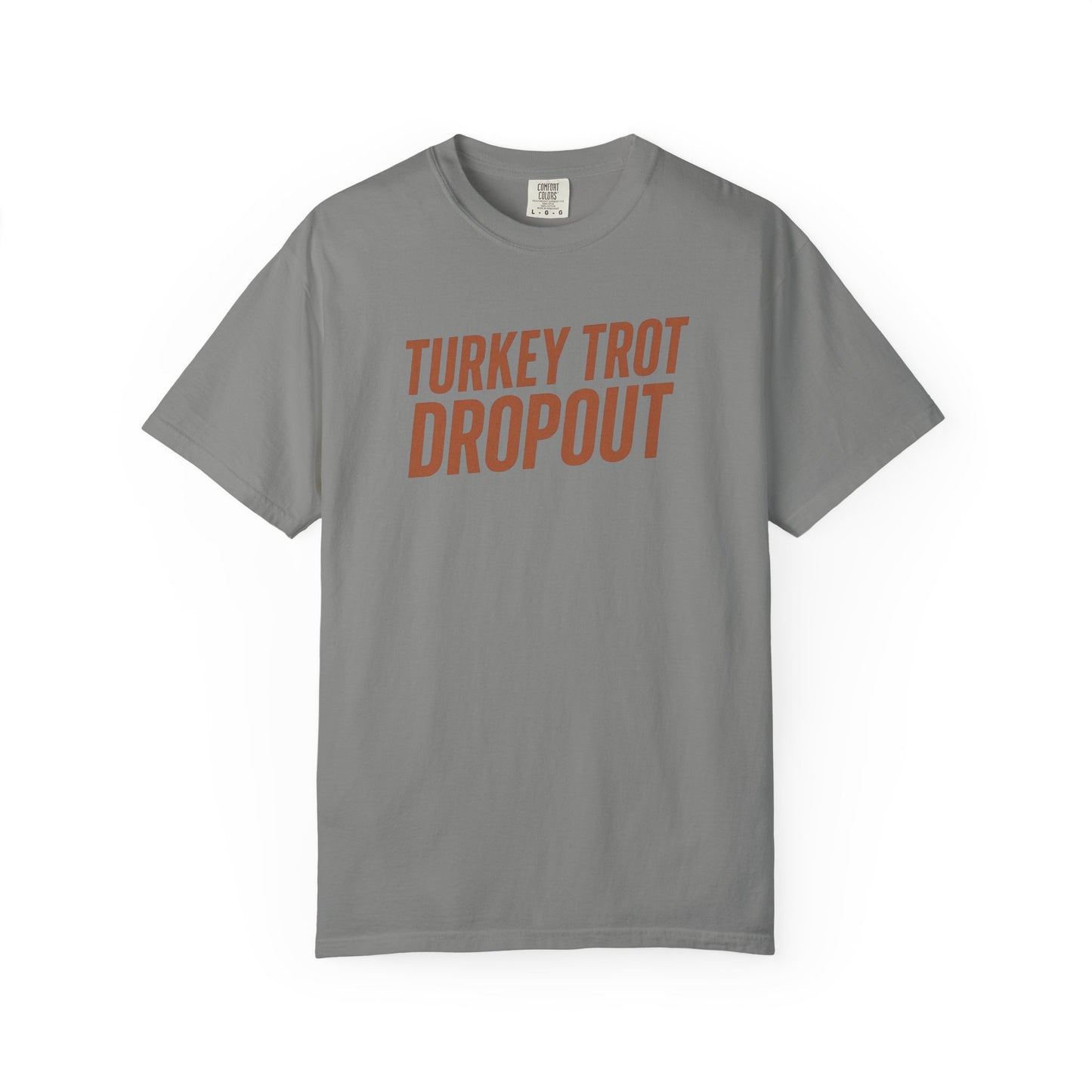 Turkey Trot Dropout - Comfort Color Tee
