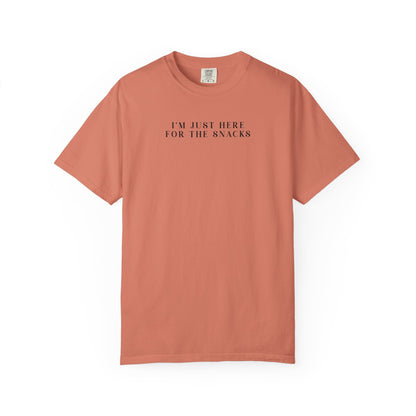 I'm Just Here For The Snacks - Comfort Color Tee
