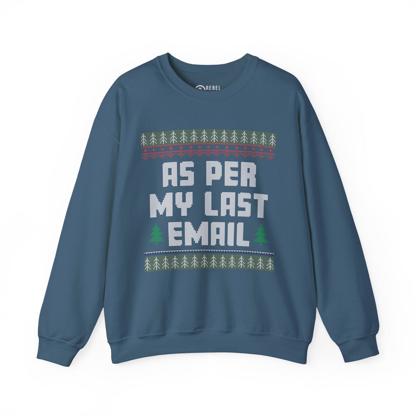 As Per My Last Email - Ugly Sweatshirt