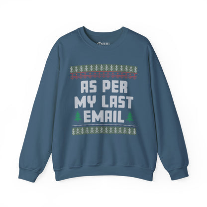 As Per My Last Email - Ugly Sweatshirt
