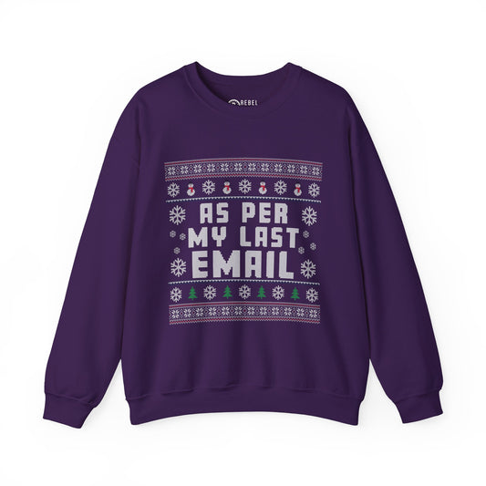 As Per My Last Email - Ugly Sweatshirt
