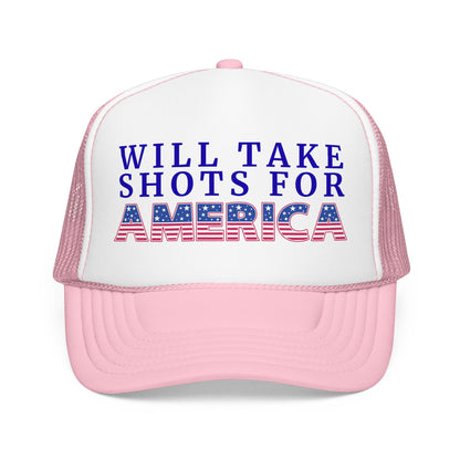 Will Take Shots for America 4th of July Foam Trucker Hat