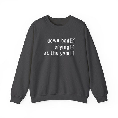 Swiftie Down Bad Crying at the Gym - Crewneck Sweatshirt