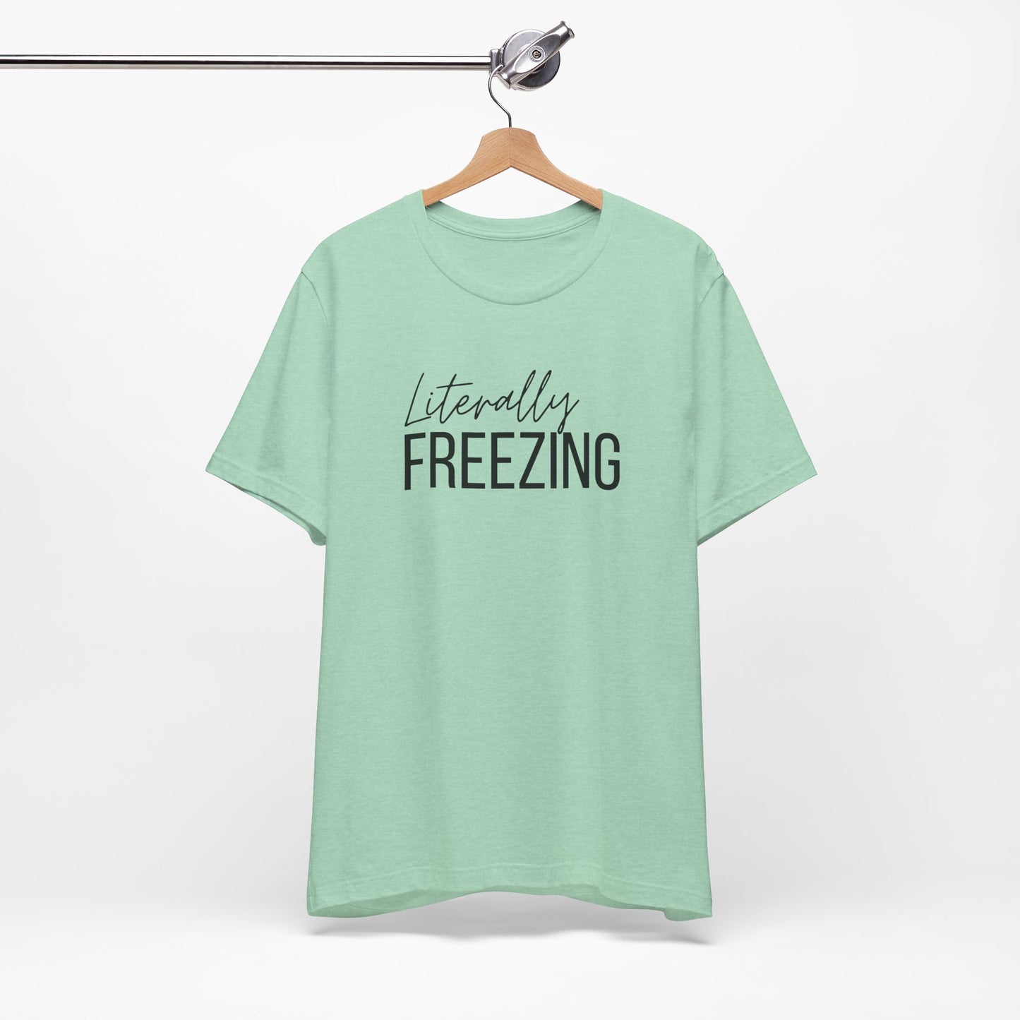 Literally Freezing - Short Sleeve Tee