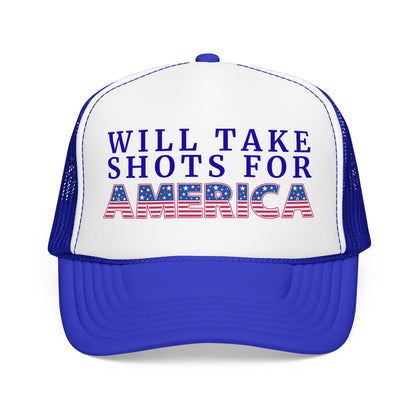 Will Take Shots for America 4th of July Foam Trucker Hat
