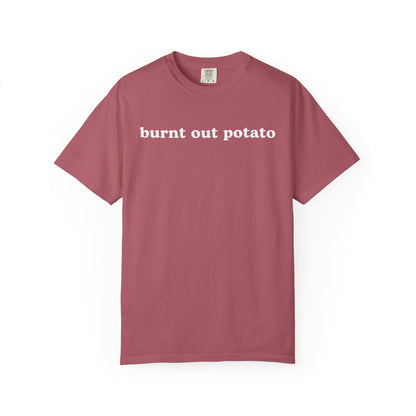 Burnt Out Potato - Comfort Color Tee