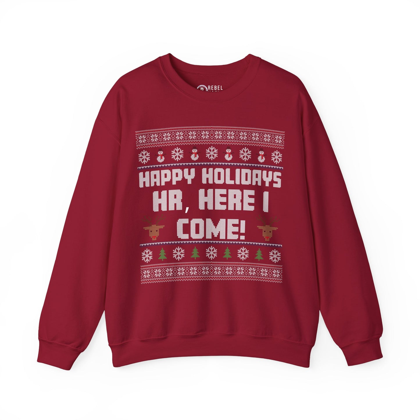 HR Here I Come - Ugly Sweatshirt