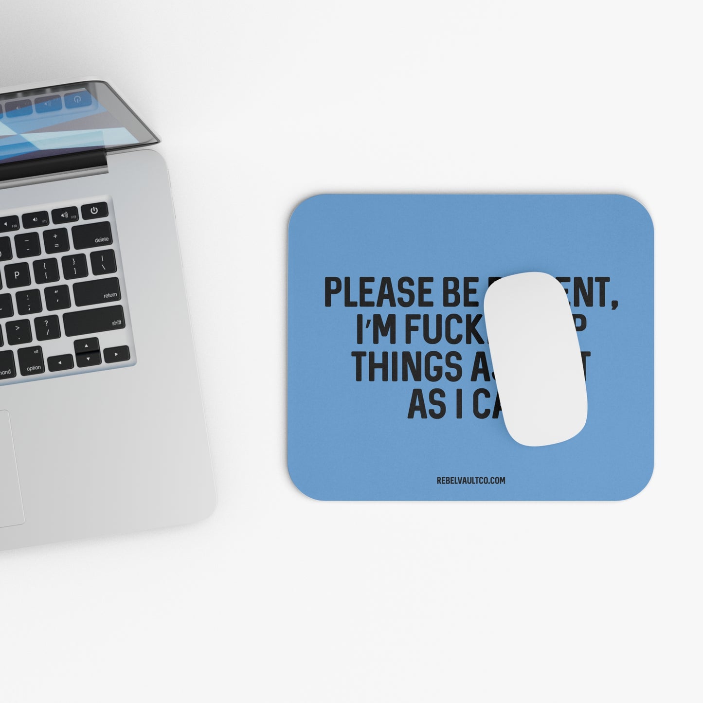 Please Be Patient - Mouse Pad