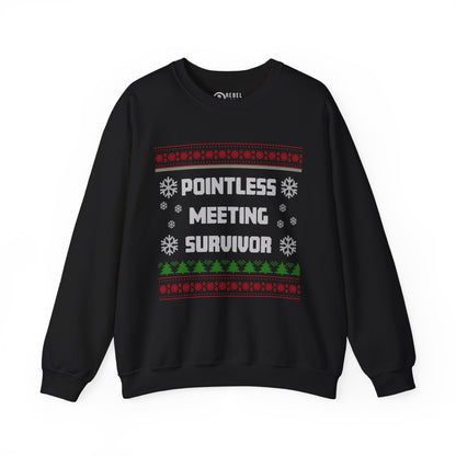 Pointless Meeting Survivor - Ugly Sweatshirt