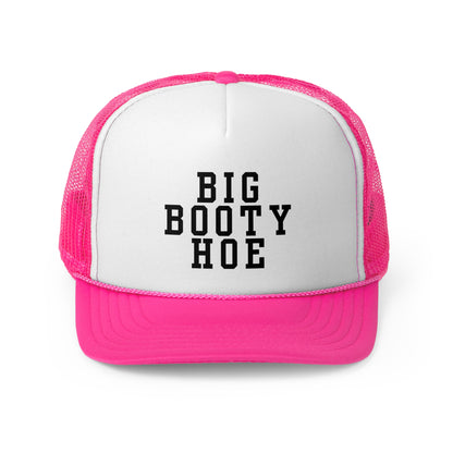 Big Booty Hoe - Trucker Cap