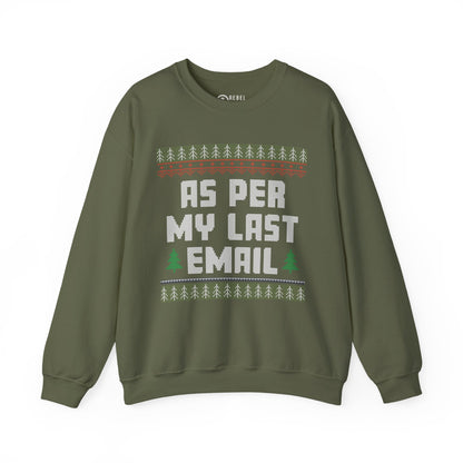 As Per My Last Email - Ugly Sweatshirt