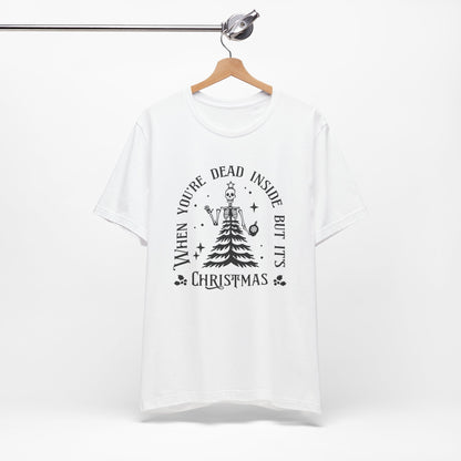 Dead inside but it's Christmas - Short Sleeve Tee