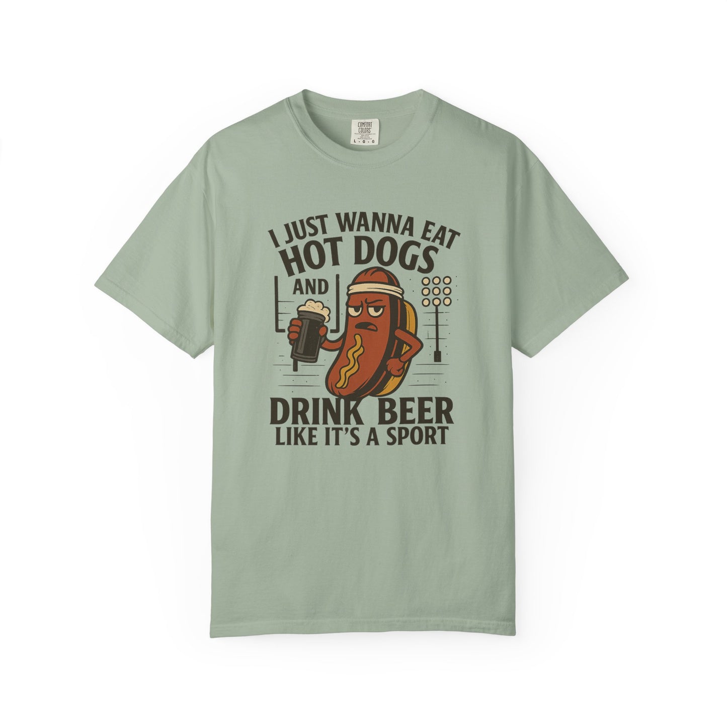 I Just Wanna Eat Hot Dogs and Drink Beer - Comfort Color Tee