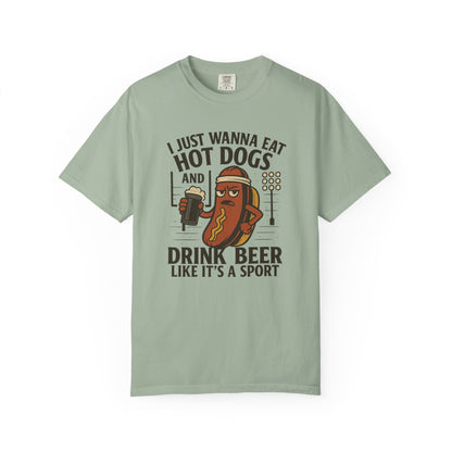 I Just Wanna Eat Hot Dogs and Drink Beer - Comfort Color Tee