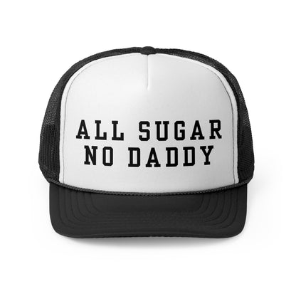 All Sugar No Daddy - Trucker Cap