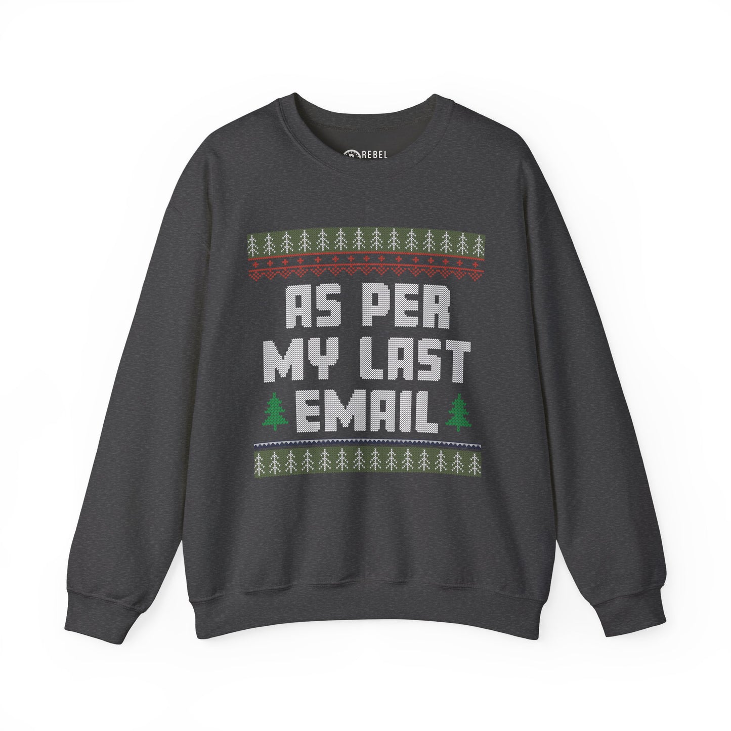 As Per My Last Email - Ugly Sweatshirt