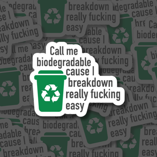 Call Me Biodegradable - Vinyl Sticker