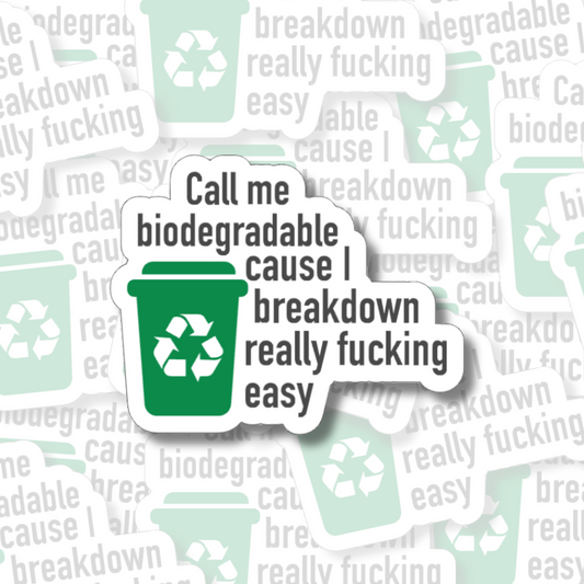 Call Me Biodegradable - Vinyl Sticker