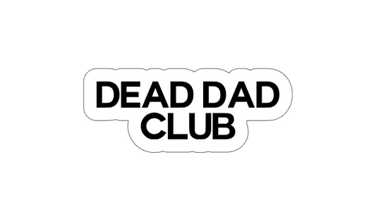 Dead Dad Club - Vinyl Sticker