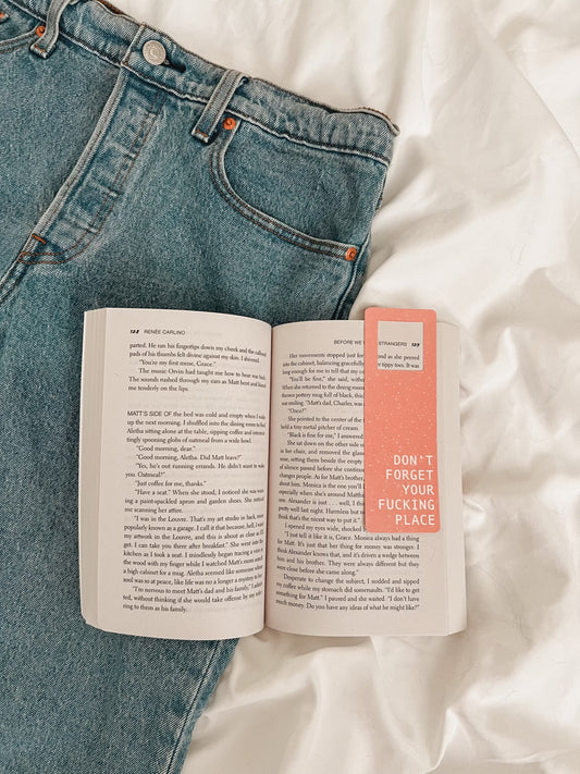 Don't Forget Your Fucking Place Bookmark