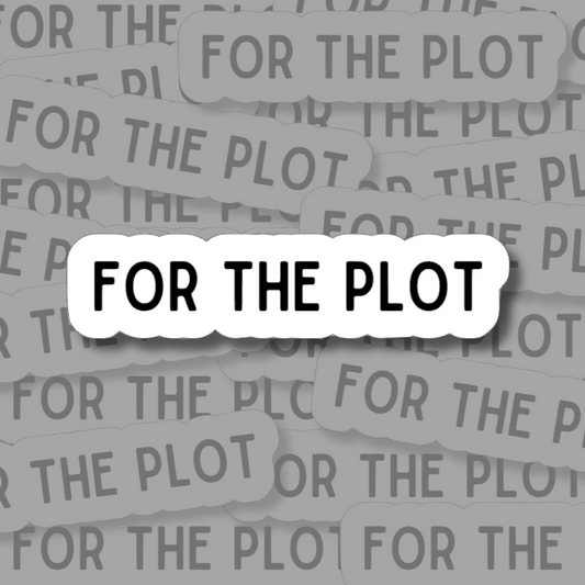 For The Plot - Vinyl Sticker