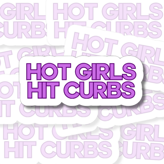 Hot Girls Hit Clubs- Vinyl Sticker