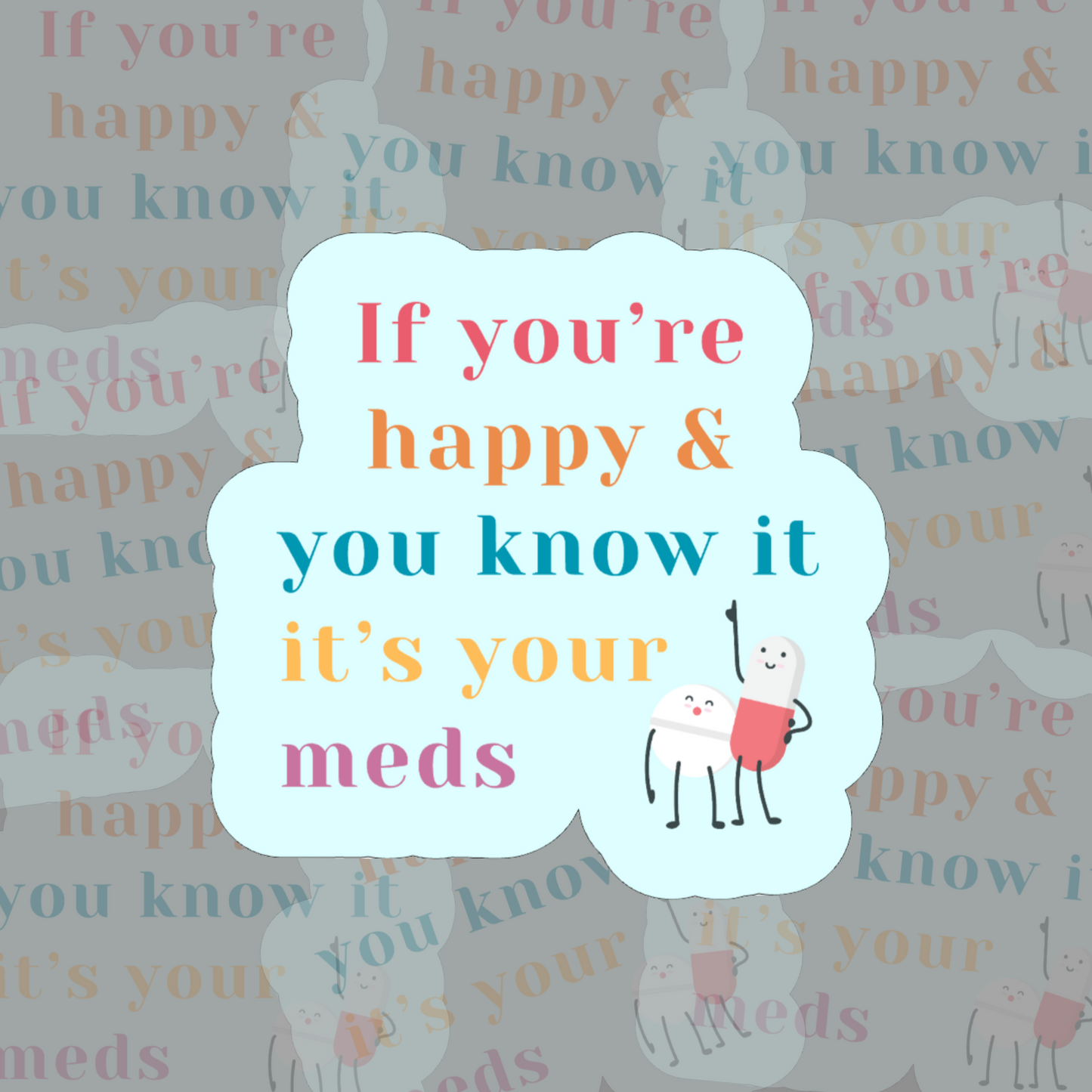If You're Happy and You Know It - Vinyl Sticker