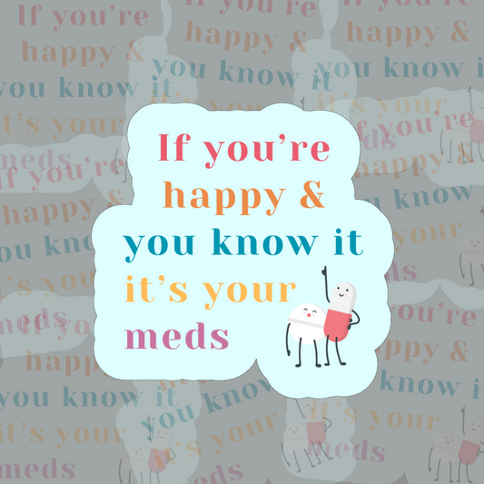 If You're Happy and You Know It - Vinyl Sticker