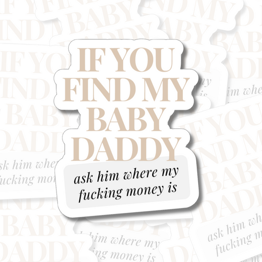 If You Find My Baby Daddy - Vinyl Sticker