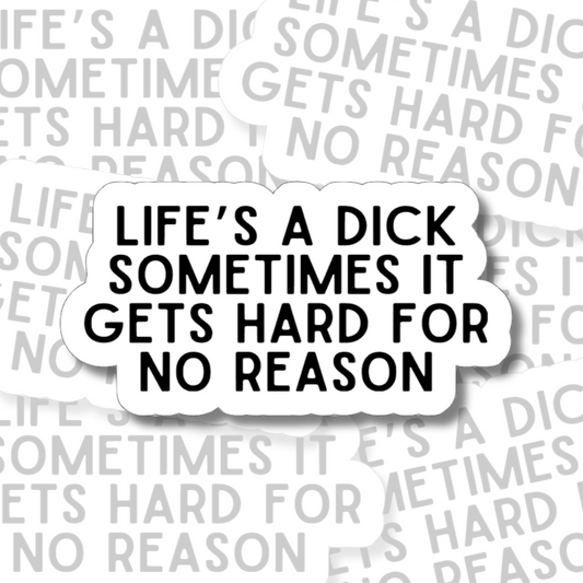 Life's a Dick - Vinyl Sticker