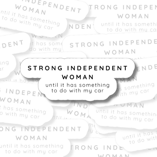 Strong Independent Womn Until... - Vinyl Sticker