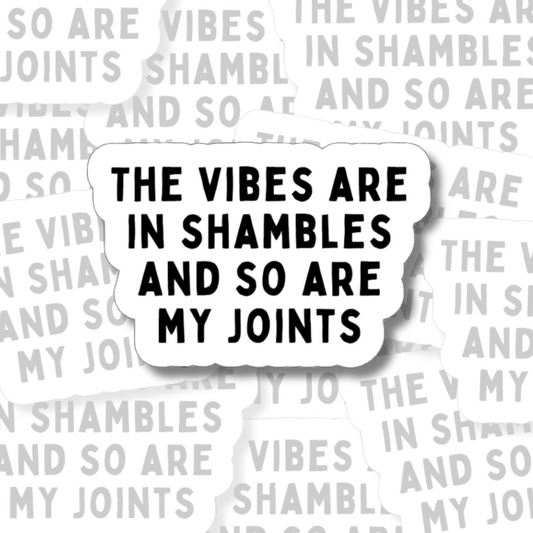 The Vibes Are In Shambles - Vinyl Sticker